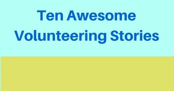 10 Volunteering Stories That Will Leave You Itching to Get Involved