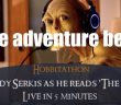 “That’s what we wants now, yes; we wants it!”: Andy Serkis' 12-hour Hobbit reading marathon fundraiser